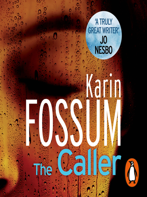 Title details for The Caller by Karin Fossum - Available